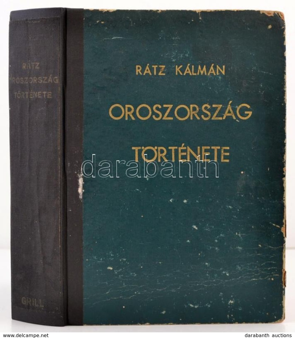 Rátz Kálmán: Oroszország Története. Ősidőktől - 1917 November 6-ig. Bp., 1943, Grill Károly, XVI+629 P. Fekete-fehér Fot - Ohne Zuordnung