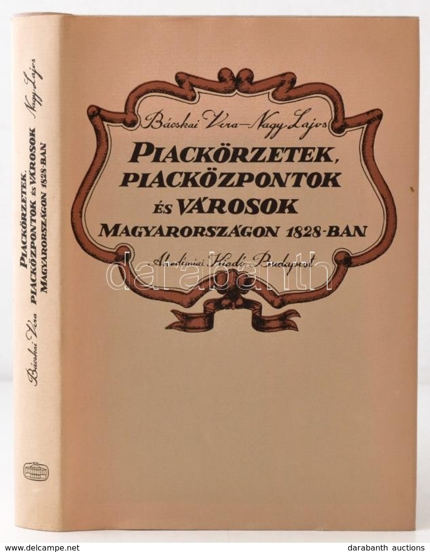 Bácskai Vera-Nagy Lajos: Piackörzetek, Piacközpontok és Városok Magyarországon 1828-ban. Bp.,1984, Akadémiai Kiadó. Kiad - Ohne Zuordnung