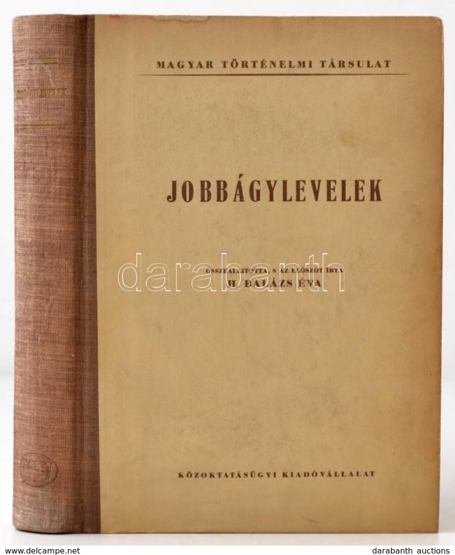 Jobbágylevelek. Összeállította, S Az Előszót írta: H. Balázs Éva. Magyar Történelmi Társulat. Bp.,1951, Közoktatási Kiad - Unclassified