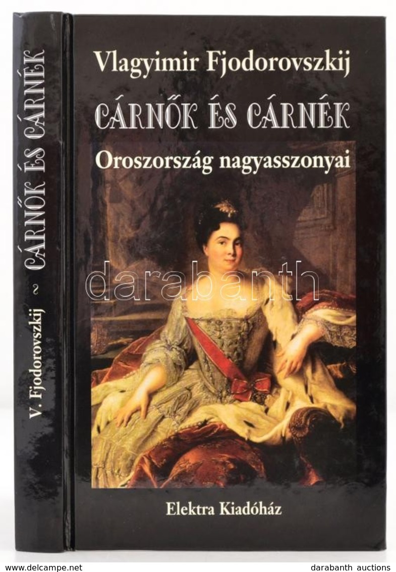 Vlagyimir Fjodorovszkij: Cárnők, és Cárnék. Oroszország Nagyasszonyai. Fordította: Gabos Erika. Bp.,2001,Elektra. Kiadói - Ohne Zuordnung