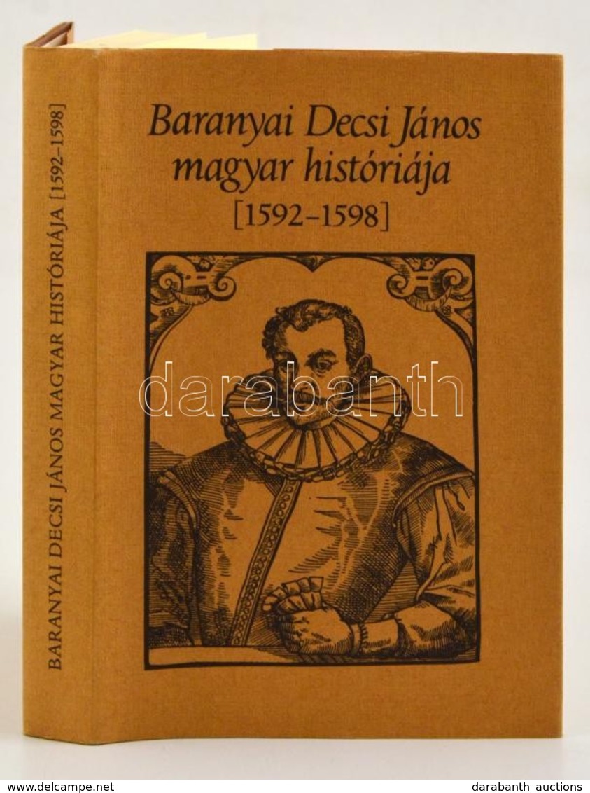 Baranyi Decsi János Magyar Históriája. [1592-1598.] Fordította és A Bevezetőt írta: Kulcsár Péter. Bp.,1982, Európa-Heli - Ohne Zuordnung