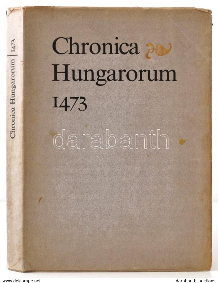 Chronica Hungarorum 1473. Fordította Horváth János. Soltész Zoltánné Tanulmányával. Bp., 1973, Magyar Helikon. Kiadói Ka - Ohne Zuordnung