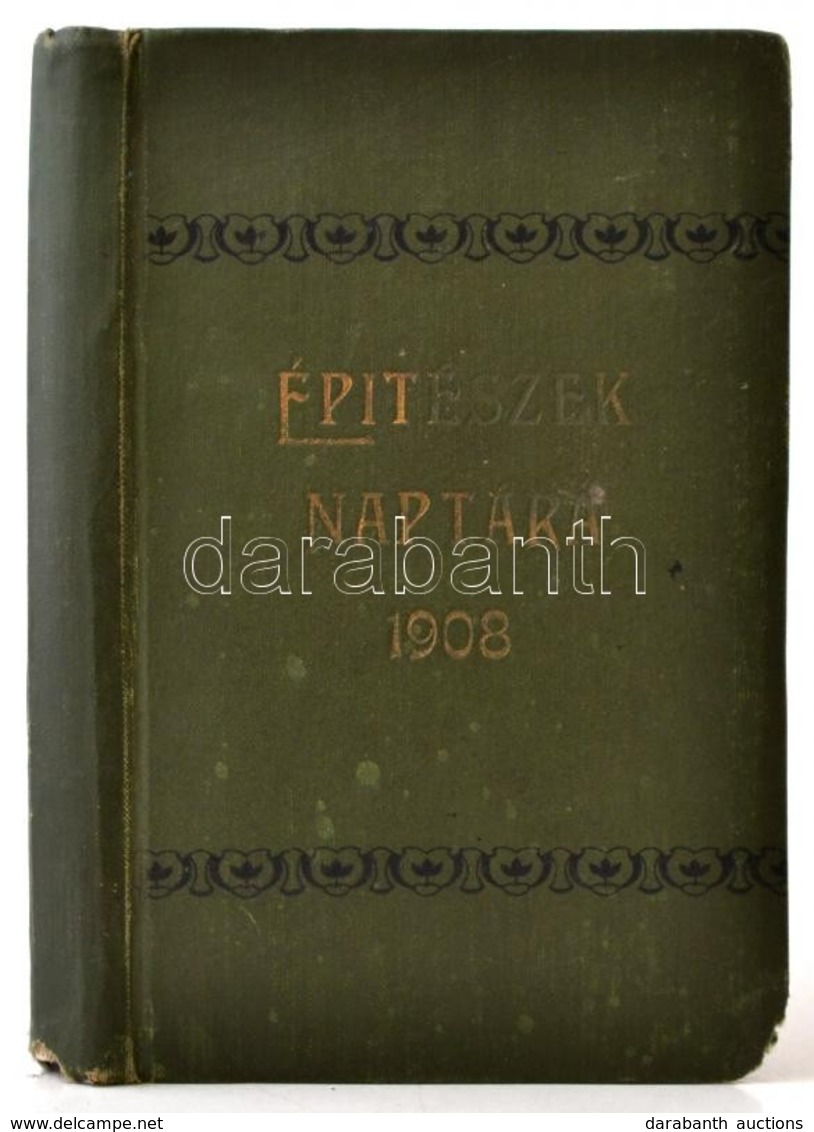 Építészek Naptára. 1908. Szerk.: Palóczi Antal. XII. évf. Bp.,1908, Vállalkozók Közlönye. Korabeli Reklámokkal. Kiadói A - Ohne Zuordnung