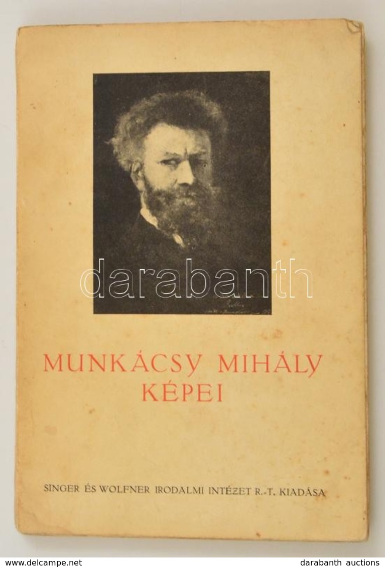 Harsányi Zsolt: Munkácsy Mihály Képei. Bp., Singer és Wolfner Irodalmi Intézet. Kiadói Papírkötés, Kissé Kopottas állapo - Unclassified