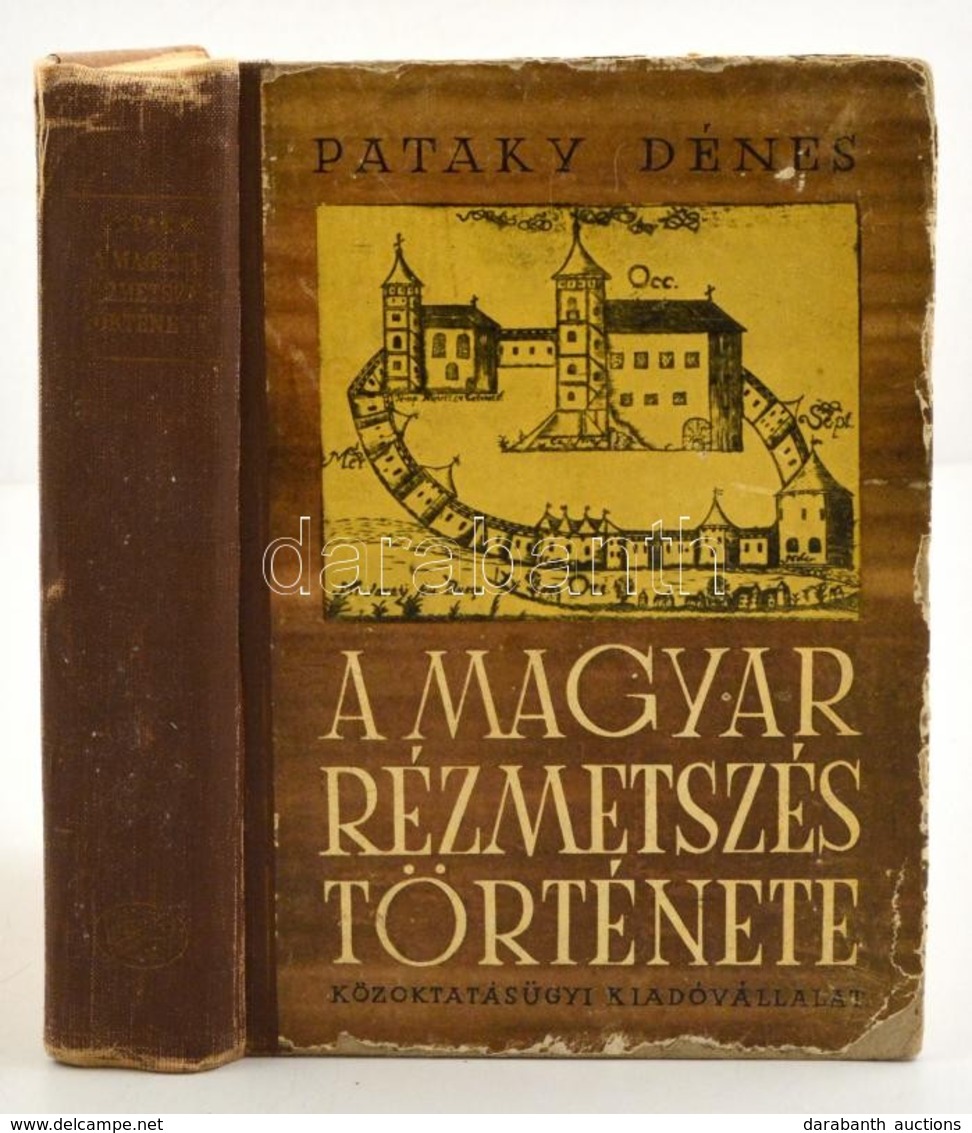 Pataky Dénes: A Magyar Rézmetszés Története. A XVI. Századtól 1850-ig. Bp.,1951, Közoktatásügyi Kiadóvállalat. Kiadói Fé - Unclassified