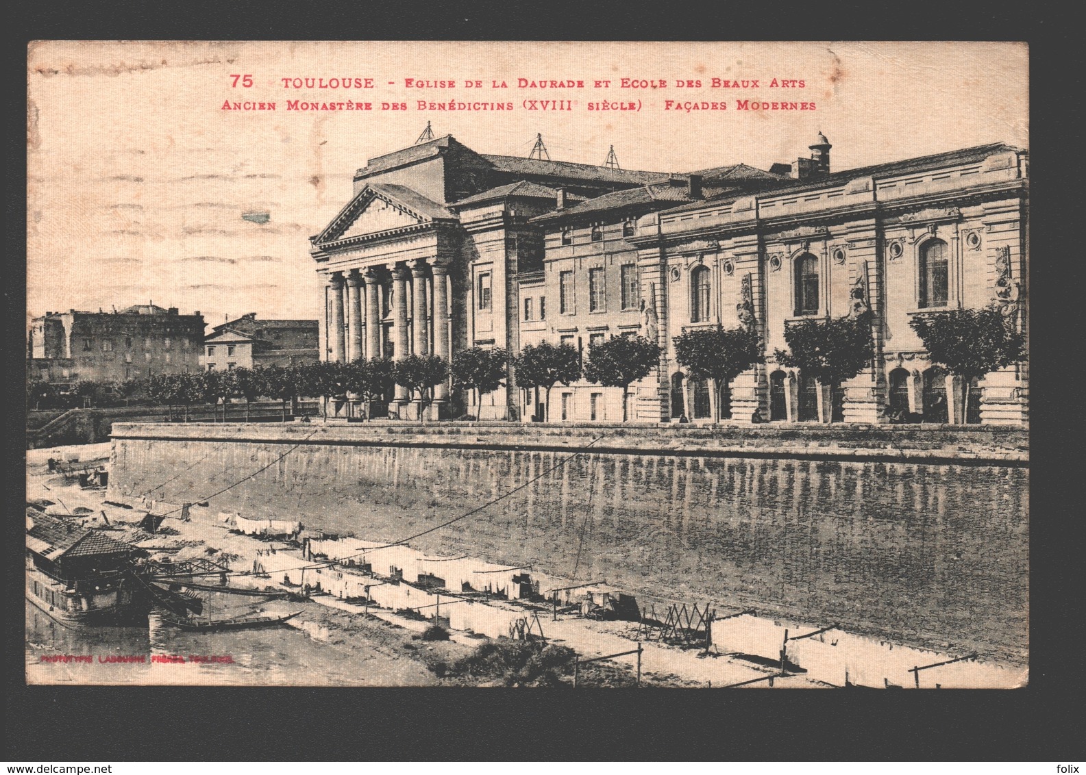 Toulouse - Eglise De La Daurade Et école Des Beaux-Arts - Ancien Monastère De Bénédictins - Façades Modernes - Toulouse