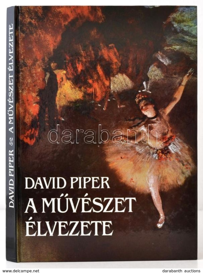 David Piper: A Művészet élvezete. Bp., 1999, Helikon. Kiadói Kartonált Papírkötés. - Unclassified