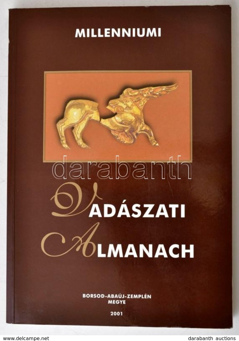 Millenniumi Vadászati Almanach. Pécs, 2001, Országos Magyar Vadászkamara Borsod-Abaúj-Zemplén Megyei Területi Szervezete - Ohne Zuordnung