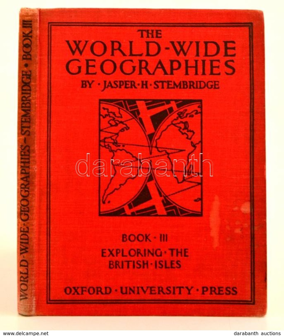 Stembridge, James H.: The World-Wide Geographies. 3. Köt.: Exploring The British Isles. London, 1946, Oxford University  - Unclassified