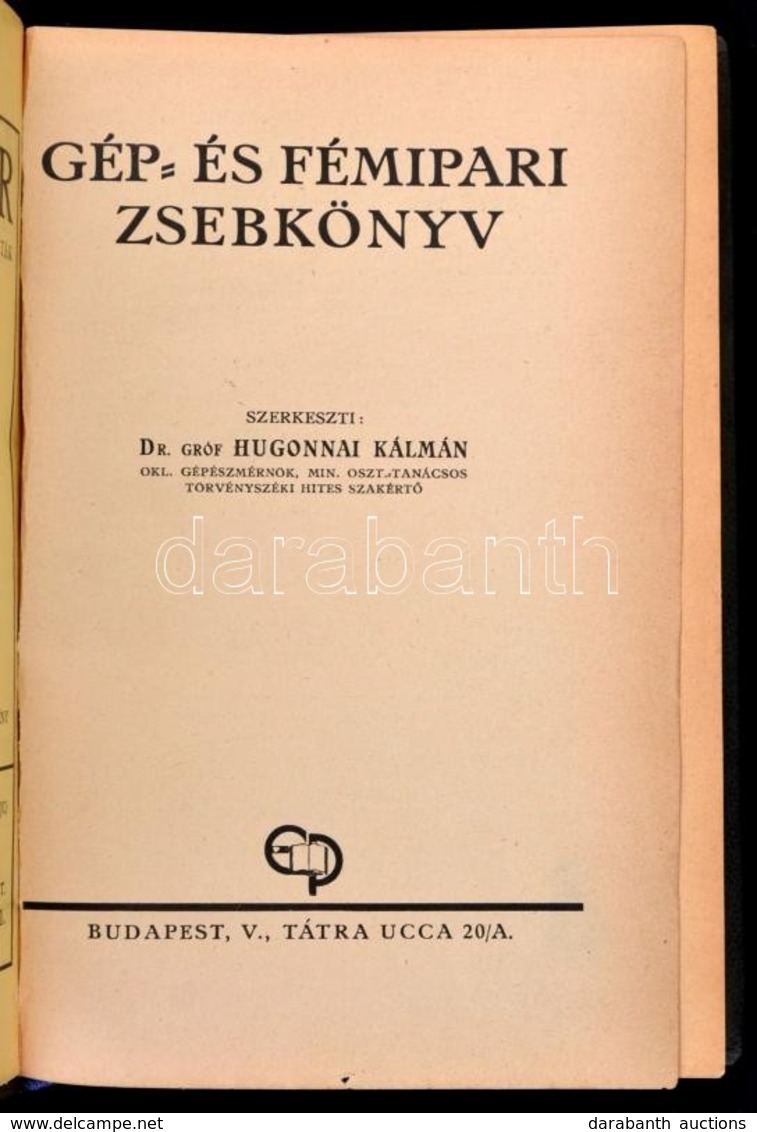Dr. Gróf Hugonnay Kálmán: Gép- és Fémipari Zsebkönyv. Bp., 1938. Ny.n. 417p. Egészvászon Kötésben, Jó  állapotban, Sok R - Unclassified