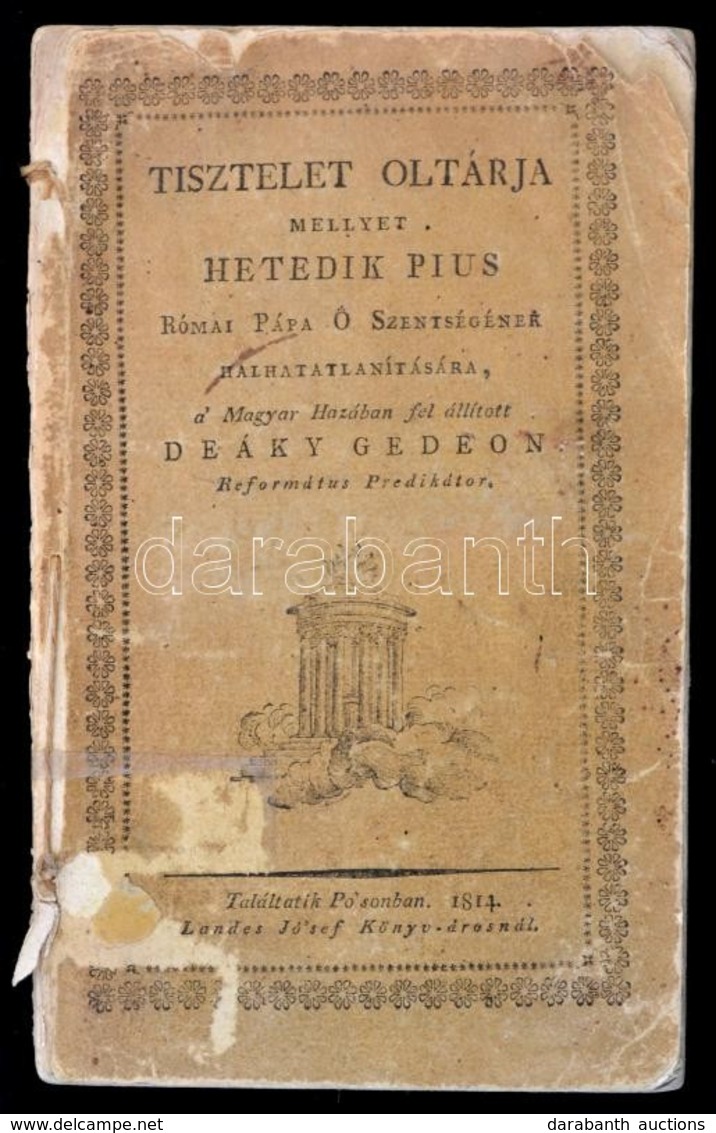 Deáky Gedeon: Tisztelet Oltárja, Mellyet Hetedik Pius Római Pápa Ő Szentségének Halhatatlanítására, ...
's A' Szenyvedés - Unclassified