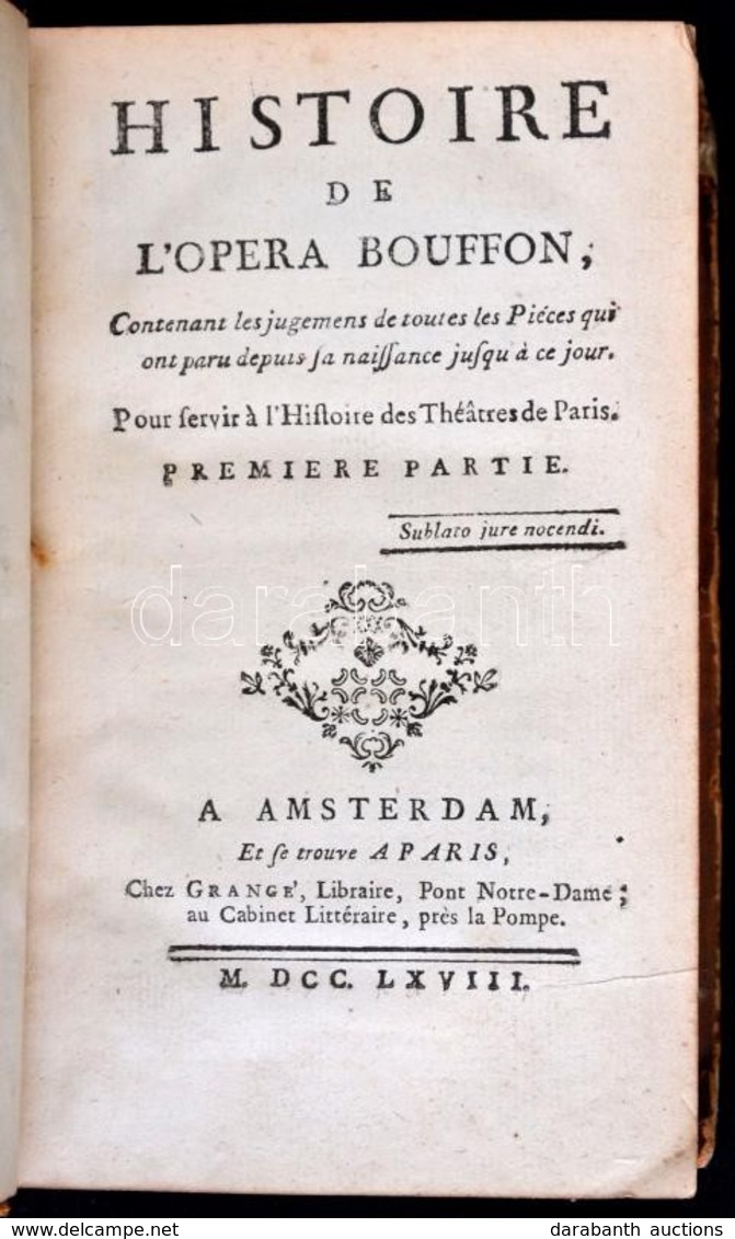 André-Guillaume Contant D'Orville (1730?-1800?): Histoire De L'Opera Bouffon. Contenant Les Jugements De Toutes Les Piec - Ohne Zuordnung