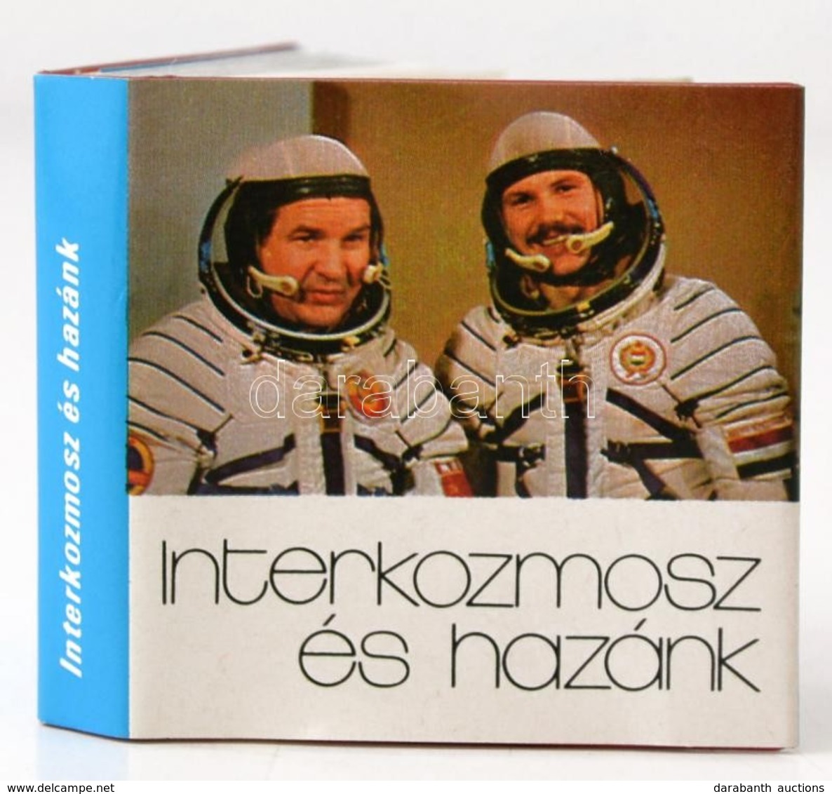 Interkozmosz és Hazánk. Összeállította: B.Fábri Magda, Szentesi György. Bp., 1980, Zrinyi Katonai Kiadó. Kiadói Műbőr-kö - Ohne Zuordnung