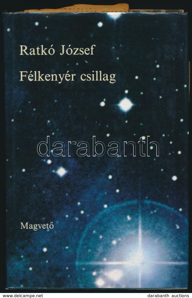 Ratkó József: Félkenyér Csillag. Válogatott Versek. Bp.,1984, Magvető. Kiadói Félvászon-kötés, Kiadói Papír Védőborítóba - Ohne Zuordnung