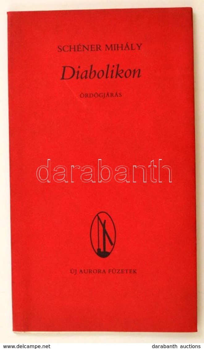 Schéner Mihály: Diabolikon. Ördögjárás. Békéscsaba, 1987, Új Aurora. A Szerző Dedikációjával. Papírkötésben, Jó állapotb - Unclassified