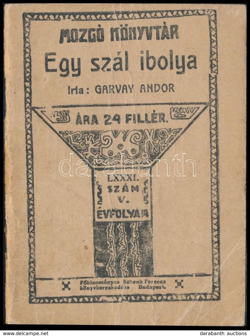 Garvay Andor: Egy Szál Ibolya. Mozgó Könyvtár V. évf. LXXXI. Szám. Bp.,é.n.,Globus, 64 P.. Kiadói Papírkötés, Az Egyik L - Unclassified