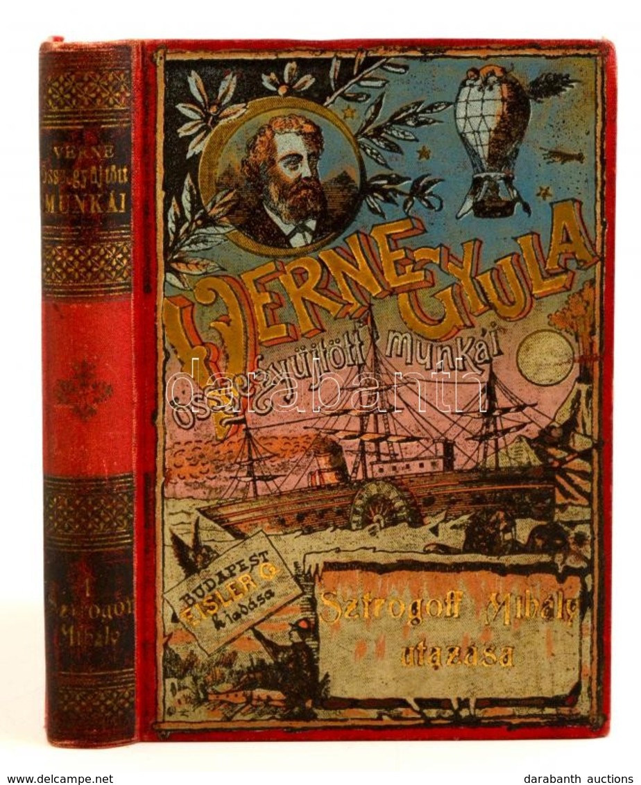 Jules Verne: Sztrogoff Mihály Utazása Moszkvától Irkutskig. I-II. Rész. (Egyben. A Gerincen 1. Felirat Szerepel.) Ford.: - Ohne Zuordnung