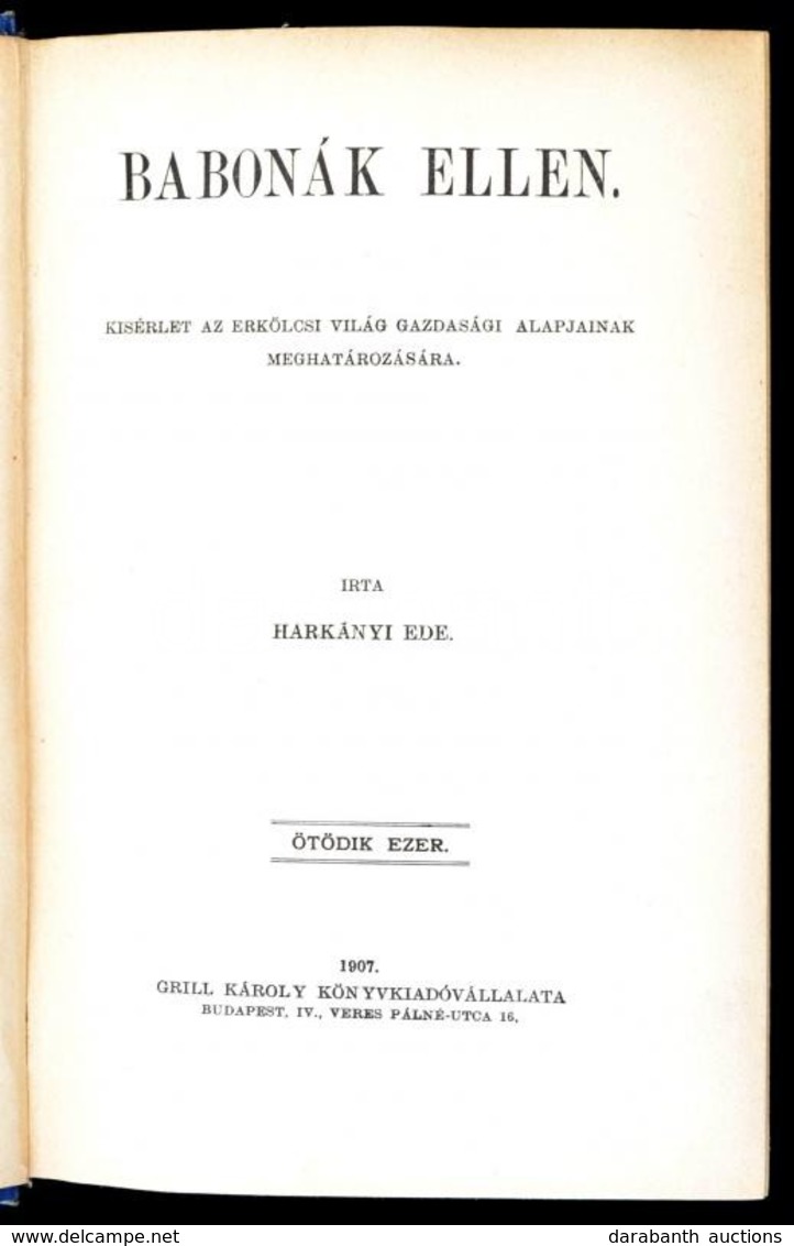 Harkányi Ede: Babonák Ellen. Kísérlet Az Erkölcsi Világ Gazdasági Alapjainak Meghatározására. Társadalomtudományi Könyvt - Ohne Zuordnung