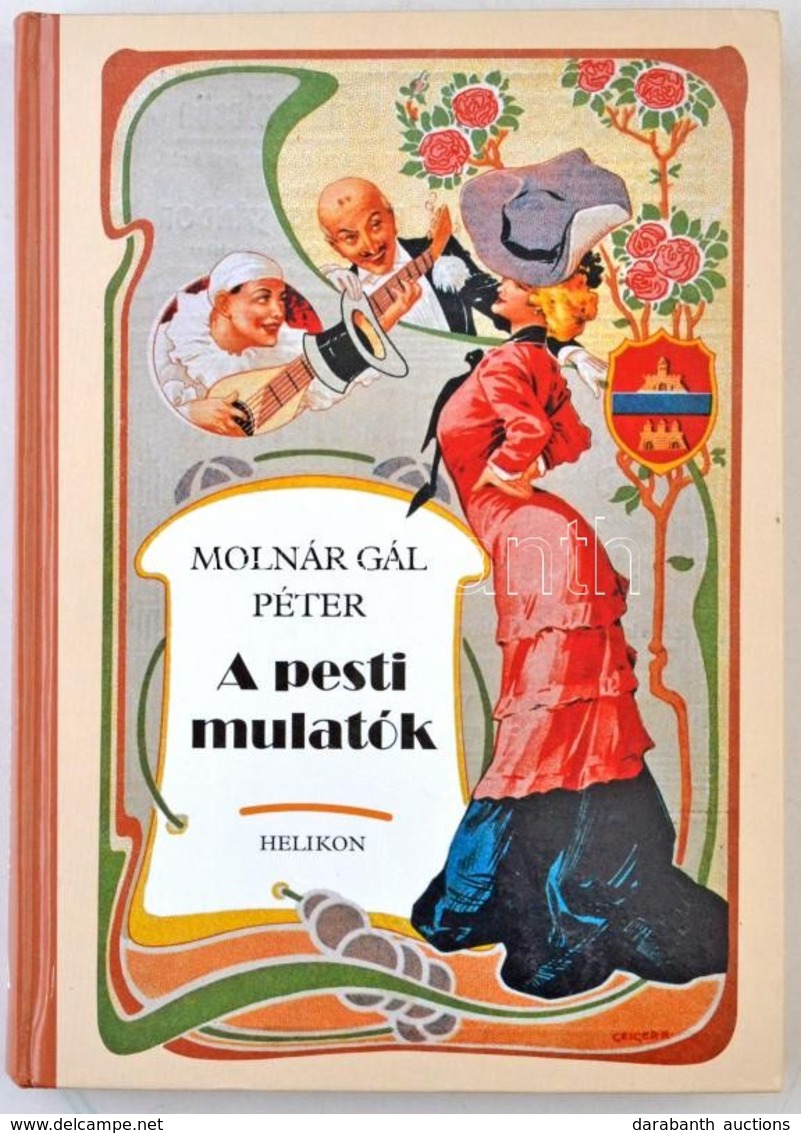 Molnár Gál Péter: A Pesti Mulatók. Helikon 2001. 365 Oldal / Nightlife In Budapest. 2001. 365 Pg. - Ohne Zuordnung