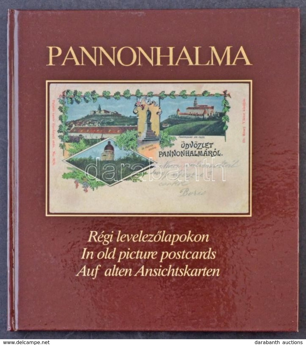 Pannonhalma Régi Levelezőlapokon / Pannonhalma In Old Picture Postcards. Állami Nyomda Rt. 136 Pg. - Ohne Zuordnung