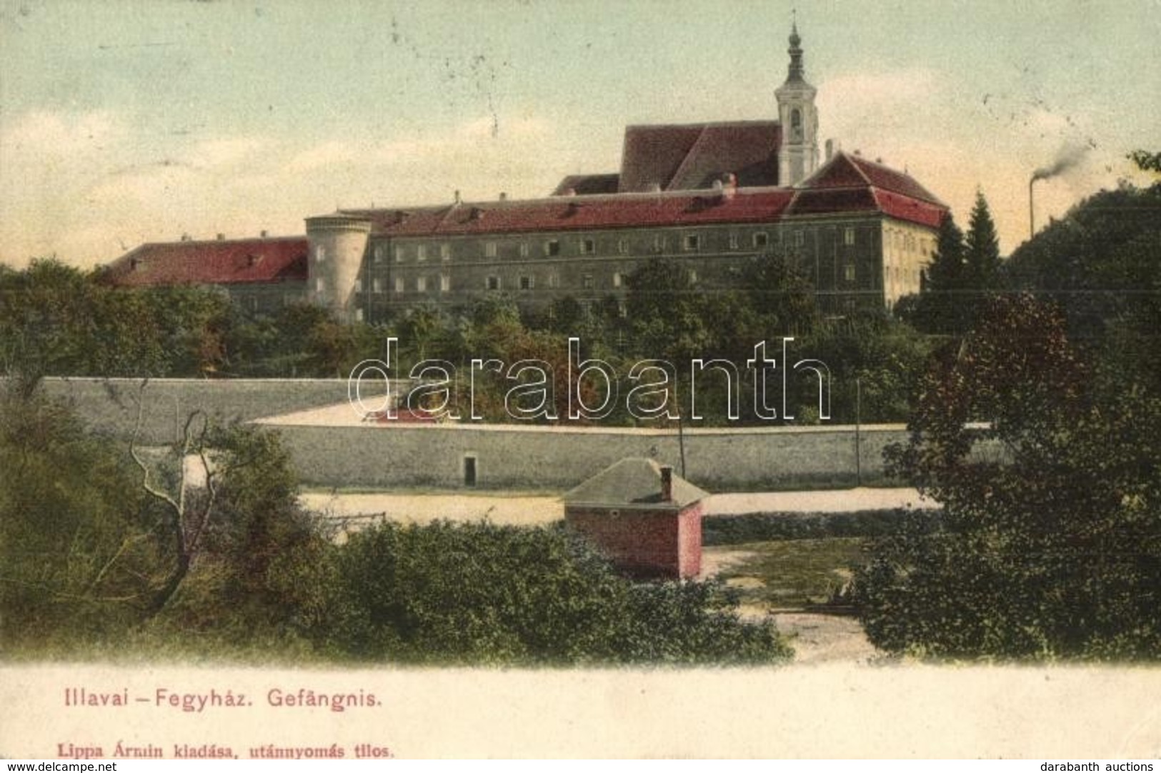 T2/T3 1906 Illava, Illau, Ilava; Gefängnis / Fegyház, Börtön. Kiadja Lippa Ármin / Prison, Jail (EK) - Unclassified