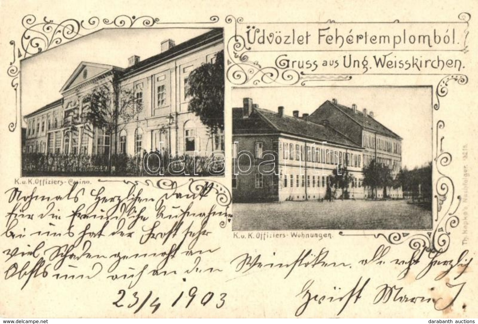 T2/T3 1903 Fehértemplom, Ung. Weisskirchen, Bela Crkva; K.u.K. Offiziers Casino, K.u.K. Offiziers Wohnungen / Osztrák-ma - Unclassified