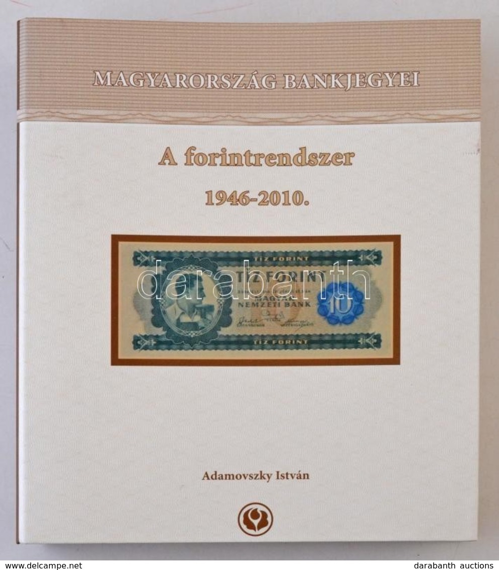 Adamovszky István: Magyarország Bankjegyei 1. - A Forintrendszer 1946-2010. Színes Bankjegy Katalógus, Nagyalakú Négygyű - Unclassified