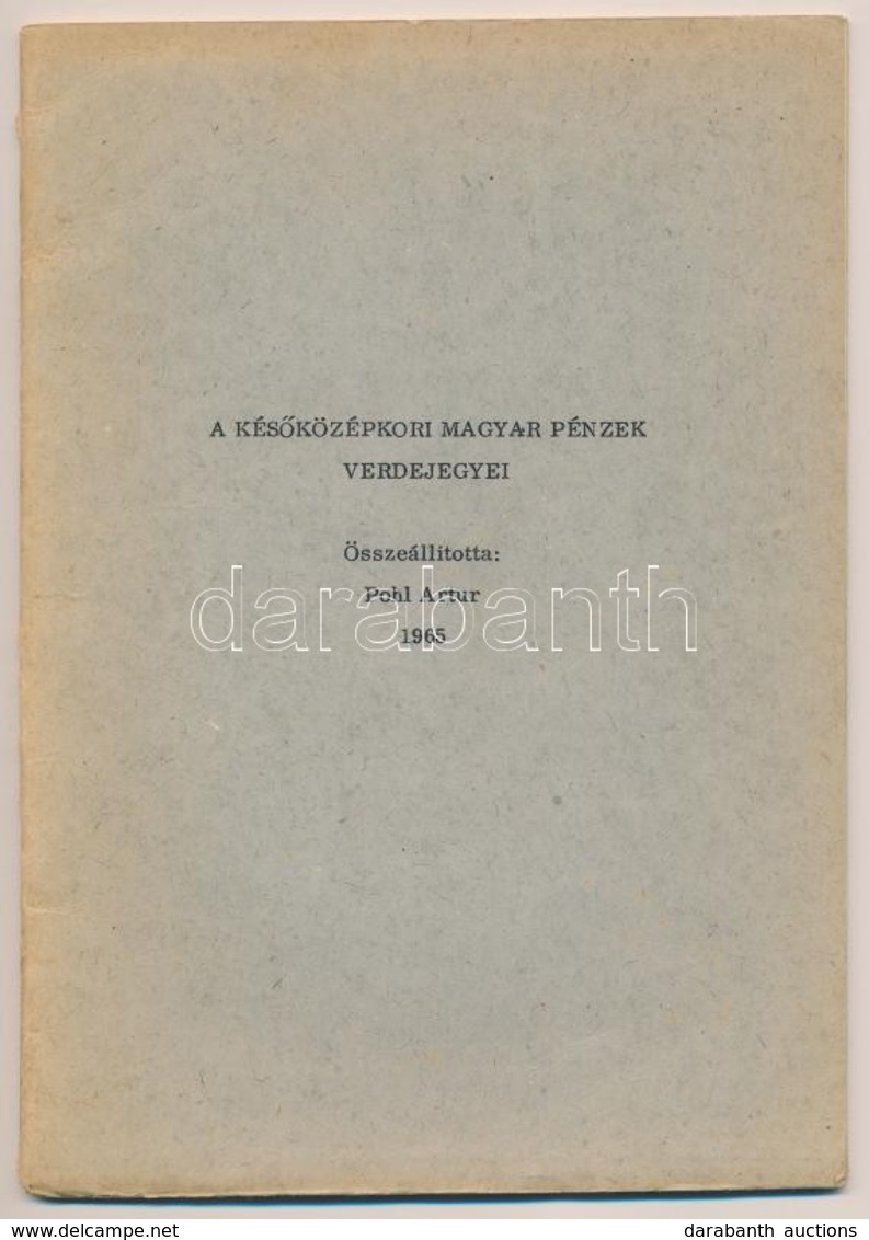 Pohl Artur: A Későközépkori Magyar Pénzek Verdejegyei, 1965. - Ohne Zuordnung