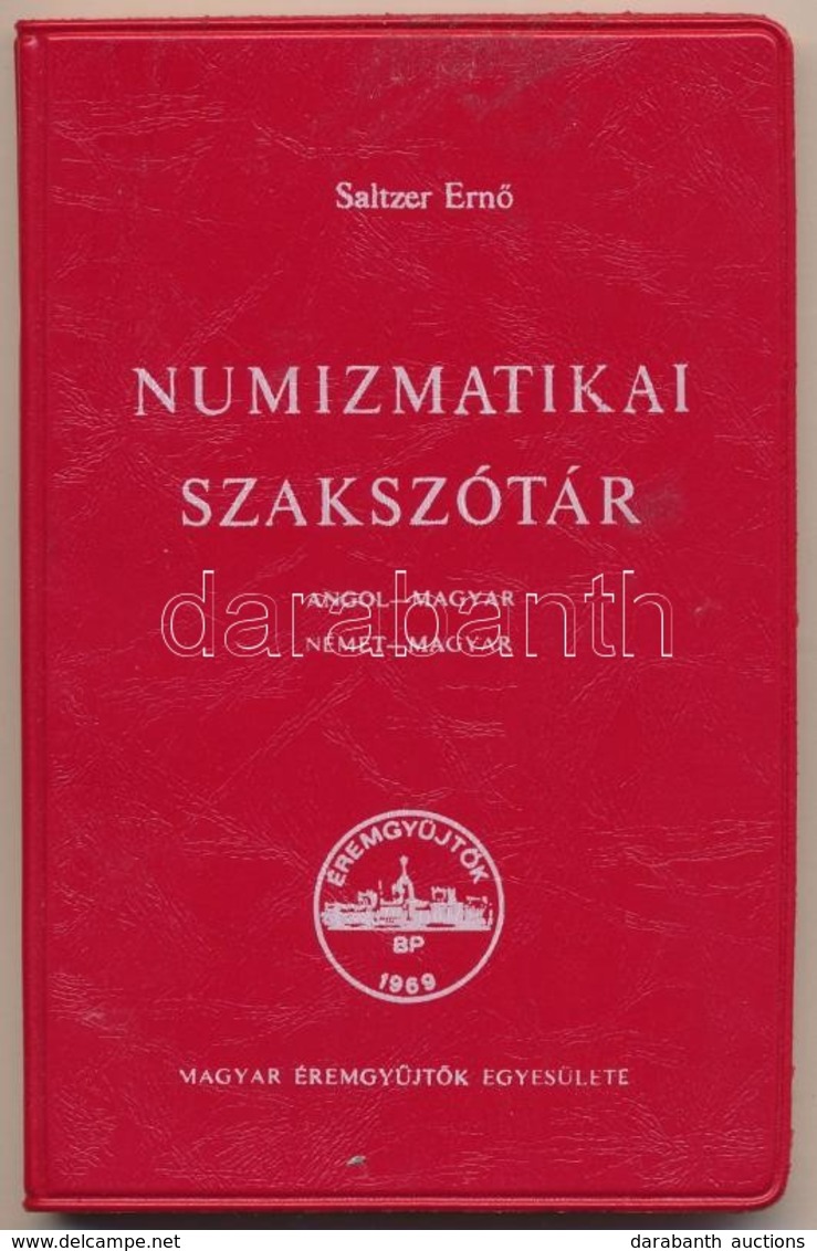 Saltzer Ernő: Numizmatikai Szakszótár. Angol-magyar, Német-magyar. Budapest, MÉE, 1979. Műbőr Kötésben - Unclassified