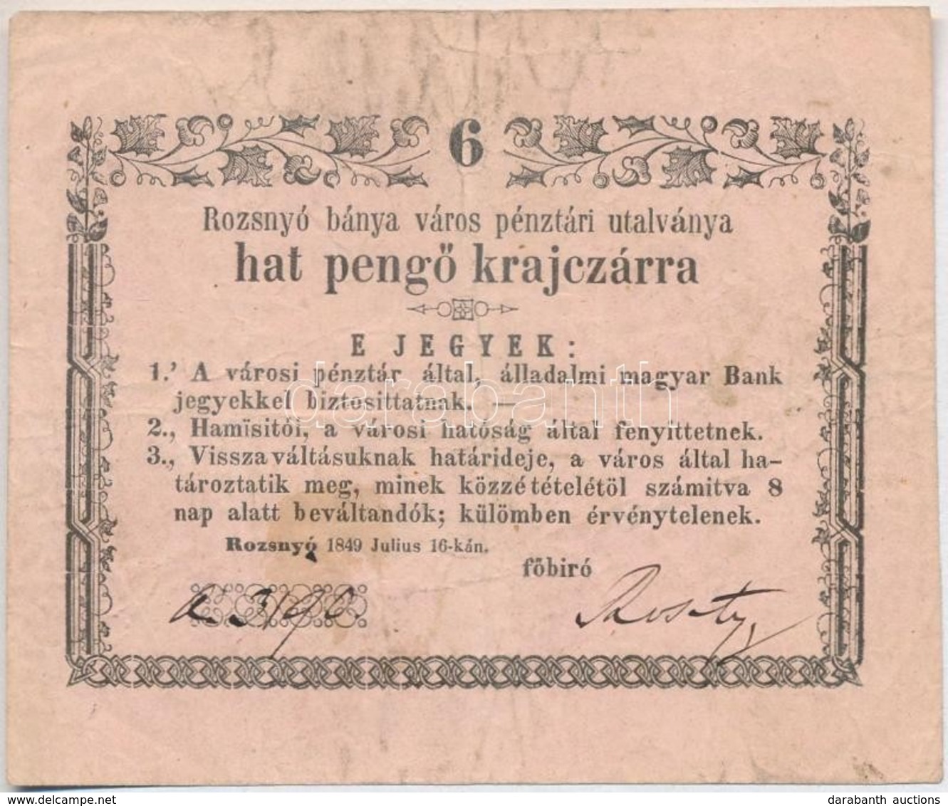 Rozsnyó 1849. Július 16. 6kr 'Rozsnyó Bánya Város Pénztári Utalványa', Rózsaszín Papíron, 1. Után A Vessző Feljebb Van,  - Unclassified