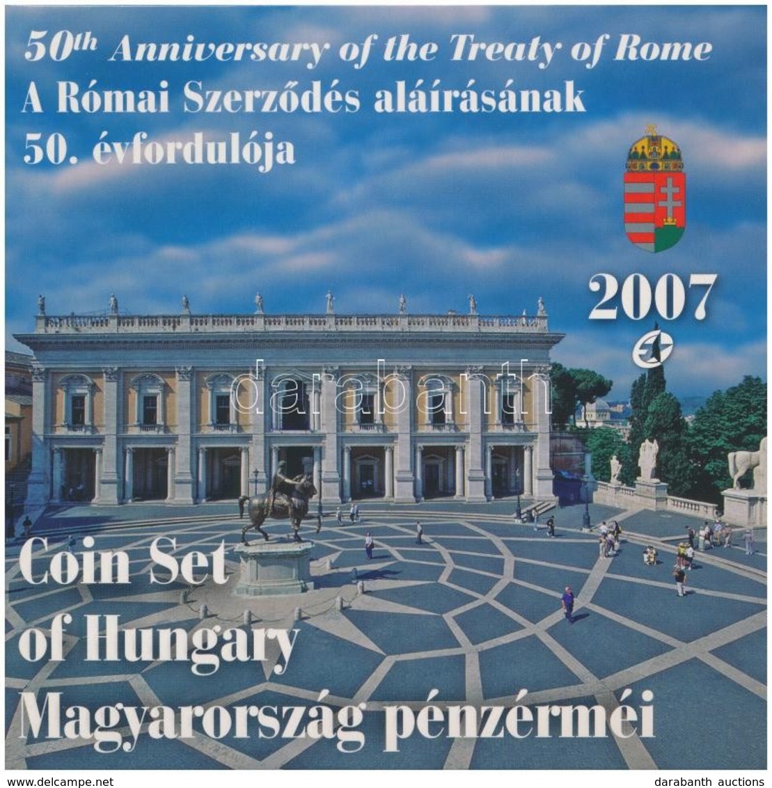 2007. 1Ft-100Ft (8xklf) 'Római Szerződés' Forgalmi Sor, Benne 50Ft '50 éves A Római Szerződés' T:BU Adamo FO41 - Ohne Zuordnung