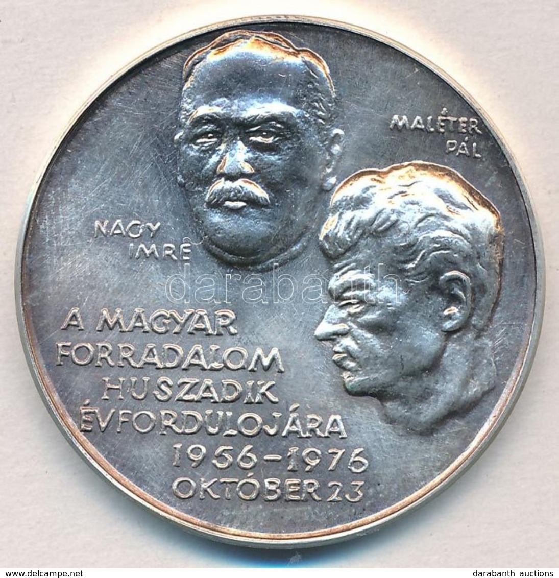 1976. 'A Magyar Forradalom Huszadik évfordulójára 1956-1976 Október 23.' Peremén Jelzett Ag Emlékérem (24g/0.999/38mm) T - Unclassified