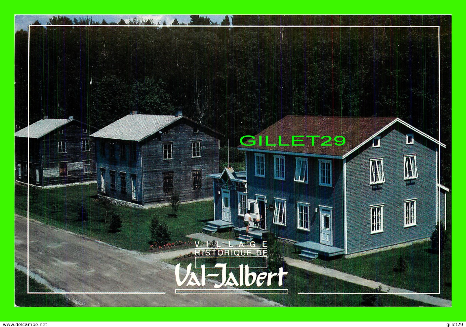 VAL-JALBERT, QUÉBEC - VILLAGE HISTORIQUE - RUE SAINT-GEORGES - PHOTO, FRED KLUS - - Autres & Non Classés