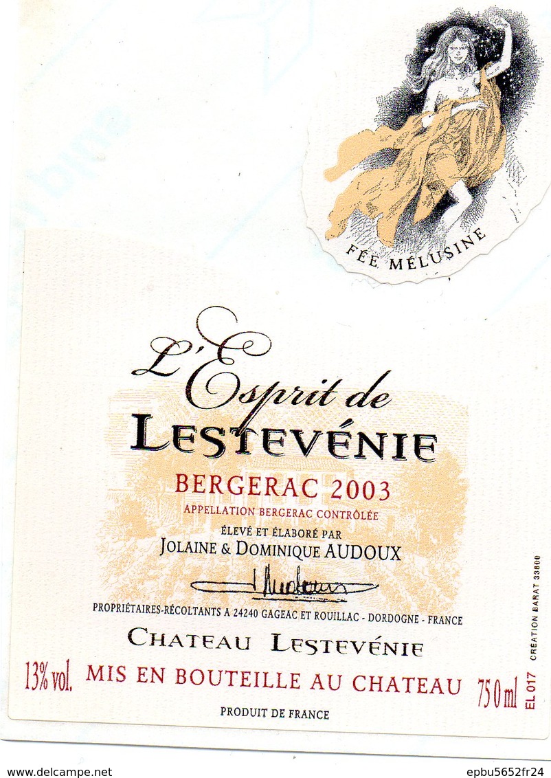 Etiquette  Château L'ESPRIT De LESTEVENIE  2003 Bergerac Jolaine & Dominique AUDOUX 24 Gageac Et Rouillac  Fée Mélusine - Bergerac