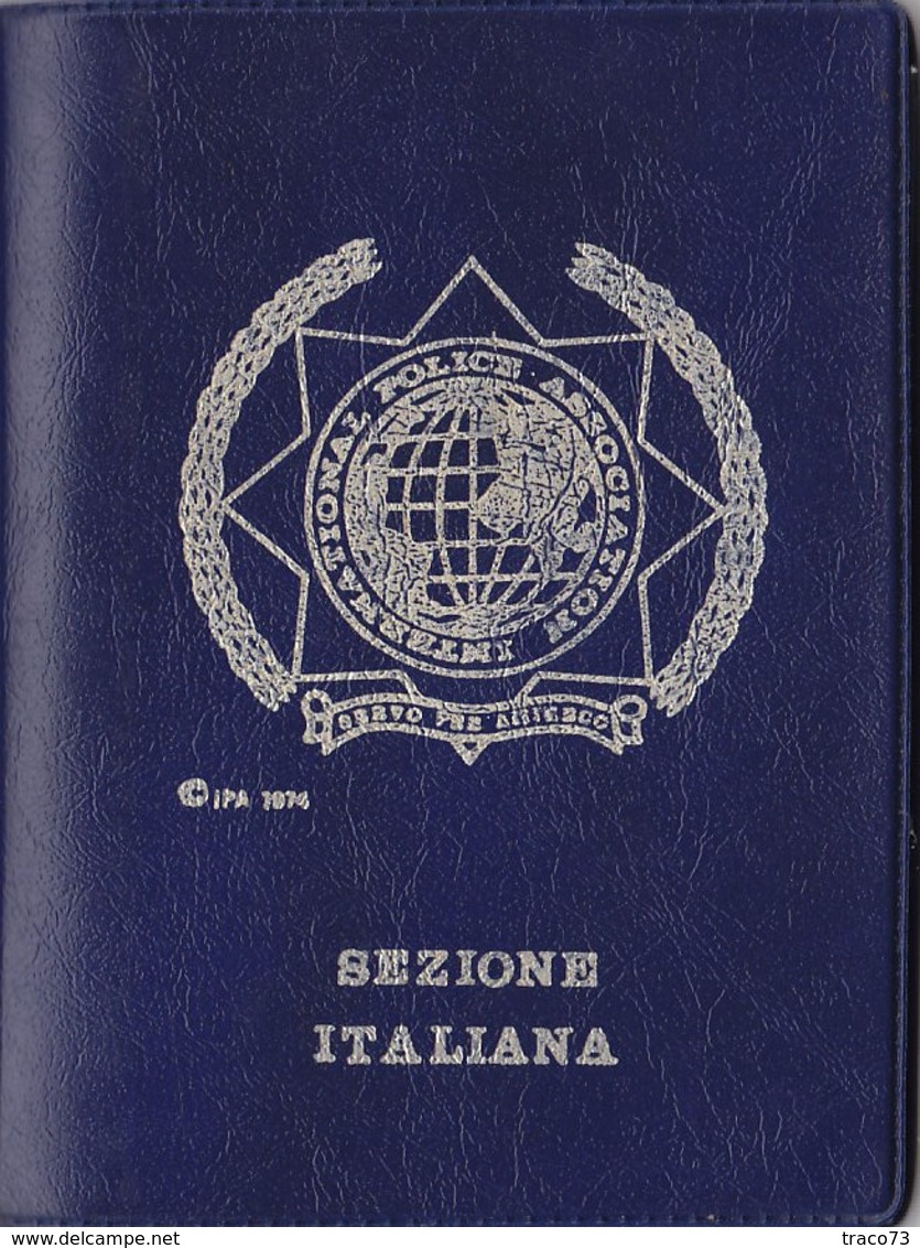 INTERNATIONAL POLICE ASSOCIATION   /  Tessera Di Riconoscimento _ Marche Di Vidimazione Annuali - Documents Historiques