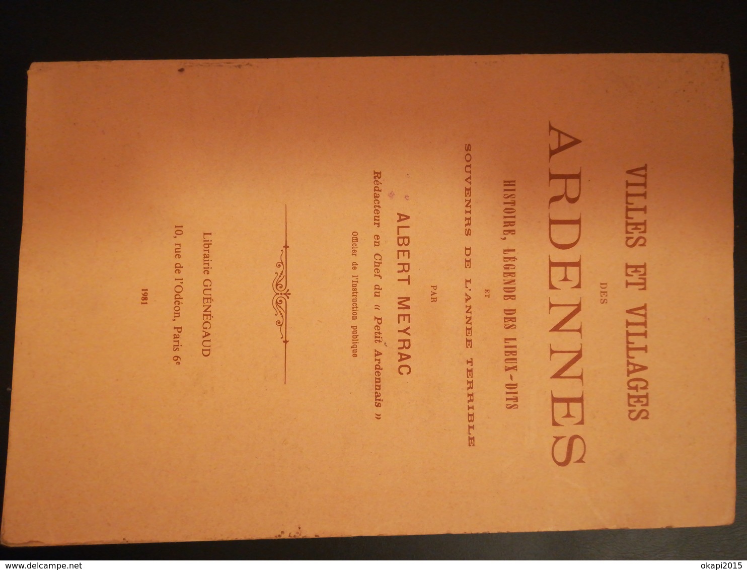 VILLES ET VILLAGES DES ARDENNES HISTOIRE LÉGENDE DES LIEUX - DITS PAR A. MEYRAC ANNÉE 1981 LIVRES RÉGIONALISME FRANCE - Bourgogne