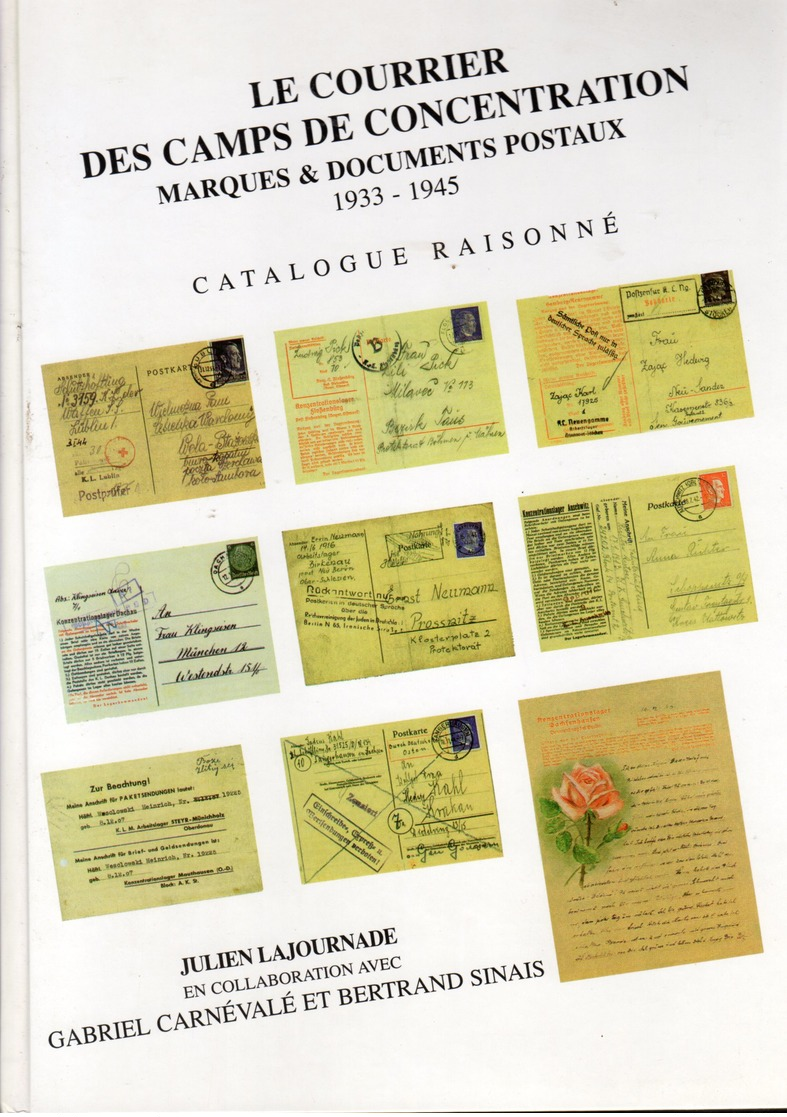 Lajournade : Courrier Des Camps De Concentration 1933-1945 Catalogue Raisonné  NEUF RARE - Autres & Non Classés