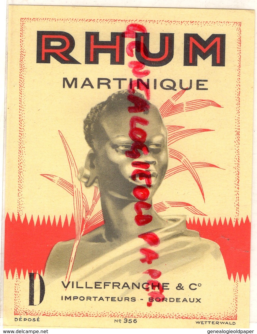 33- BORDEAUX- RARE ETIQUETTE RHUM MARTINIQUE VILLEFRANCHE & CO- WETTERWALD - Rhum