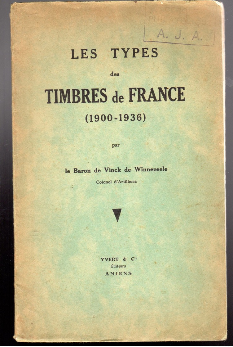 De Winnezeele : Les Types Des Timbres De France 1900-1936 1 Iere Ed TB - Autres & Non Classés