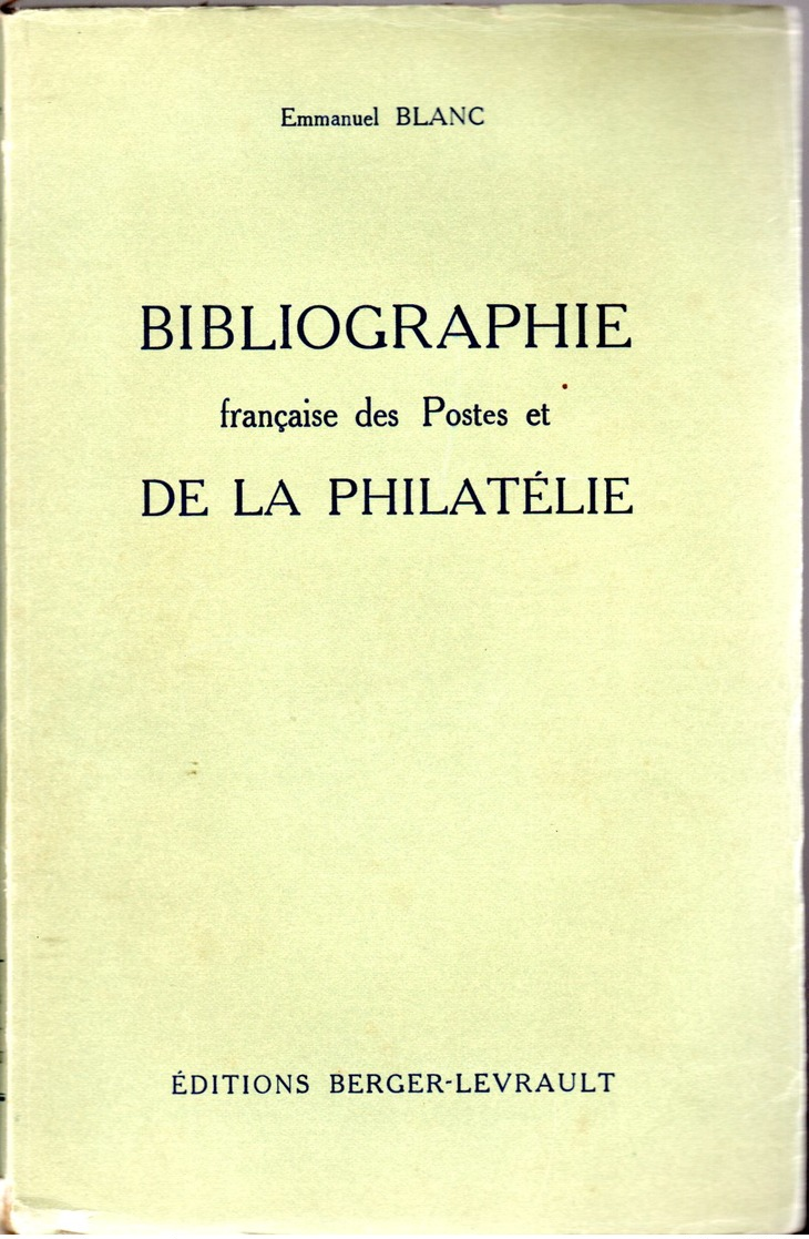 Blanc : Bibliographie De La Philatelie  ( La Bible ) TTB - Autres & Non Classés