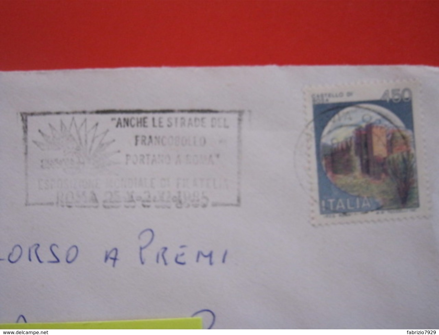 T1 ITALIA TARGHETTA - 1985 ROMA ANCHE LE STRADE DEL FRANCOBOLLO PORTANO A ROMA EXPO MONDIALE FILATELIA - Philatelic Exhibitions