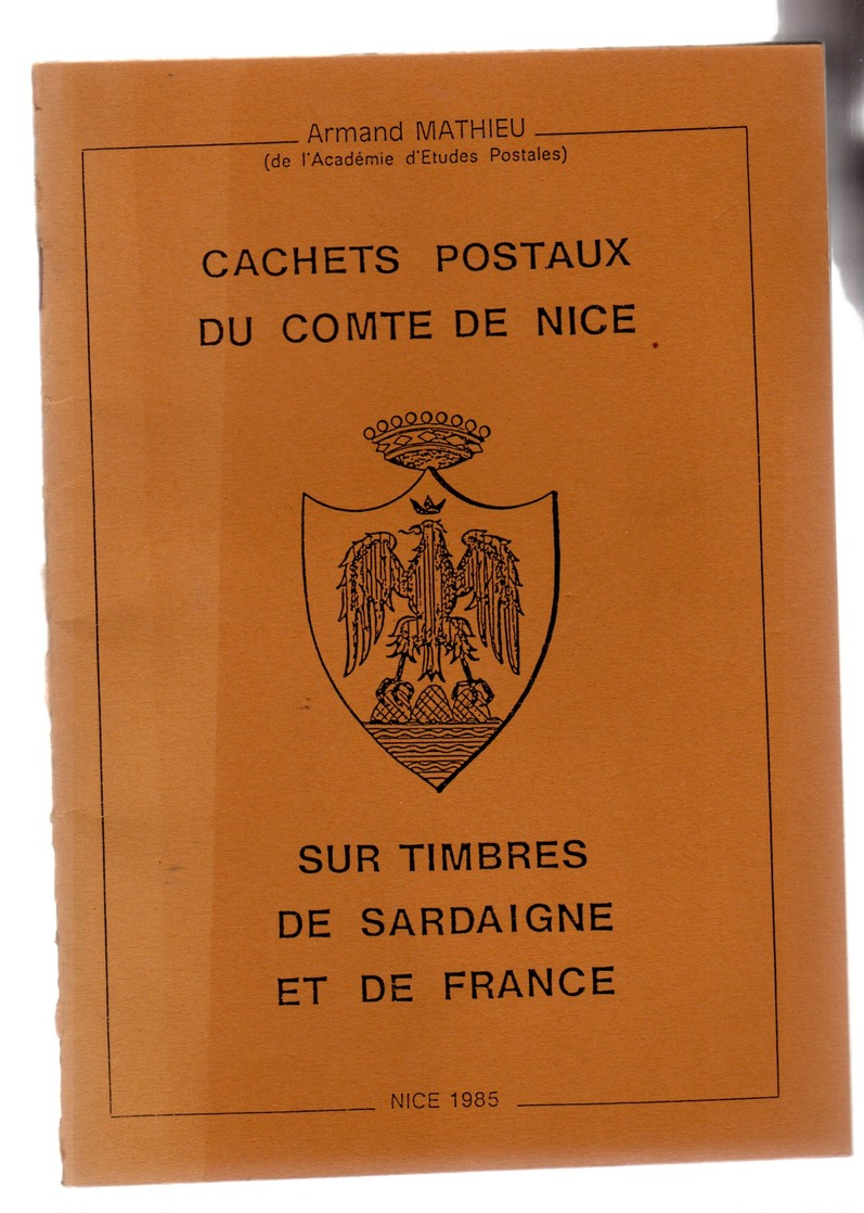 Mathieu Armand: Cachets Postaux Du Comté De NIce  Ed 1985 - Autres & Non Classés