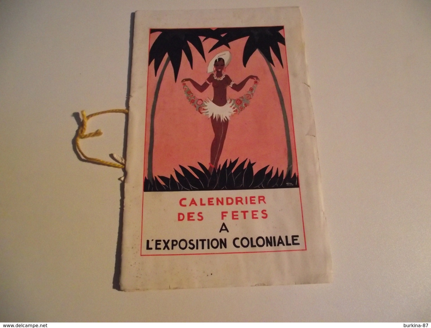 EXPOSITION COLONIALE , 1931, Calendrier Des Fetes, Programme - Programmes