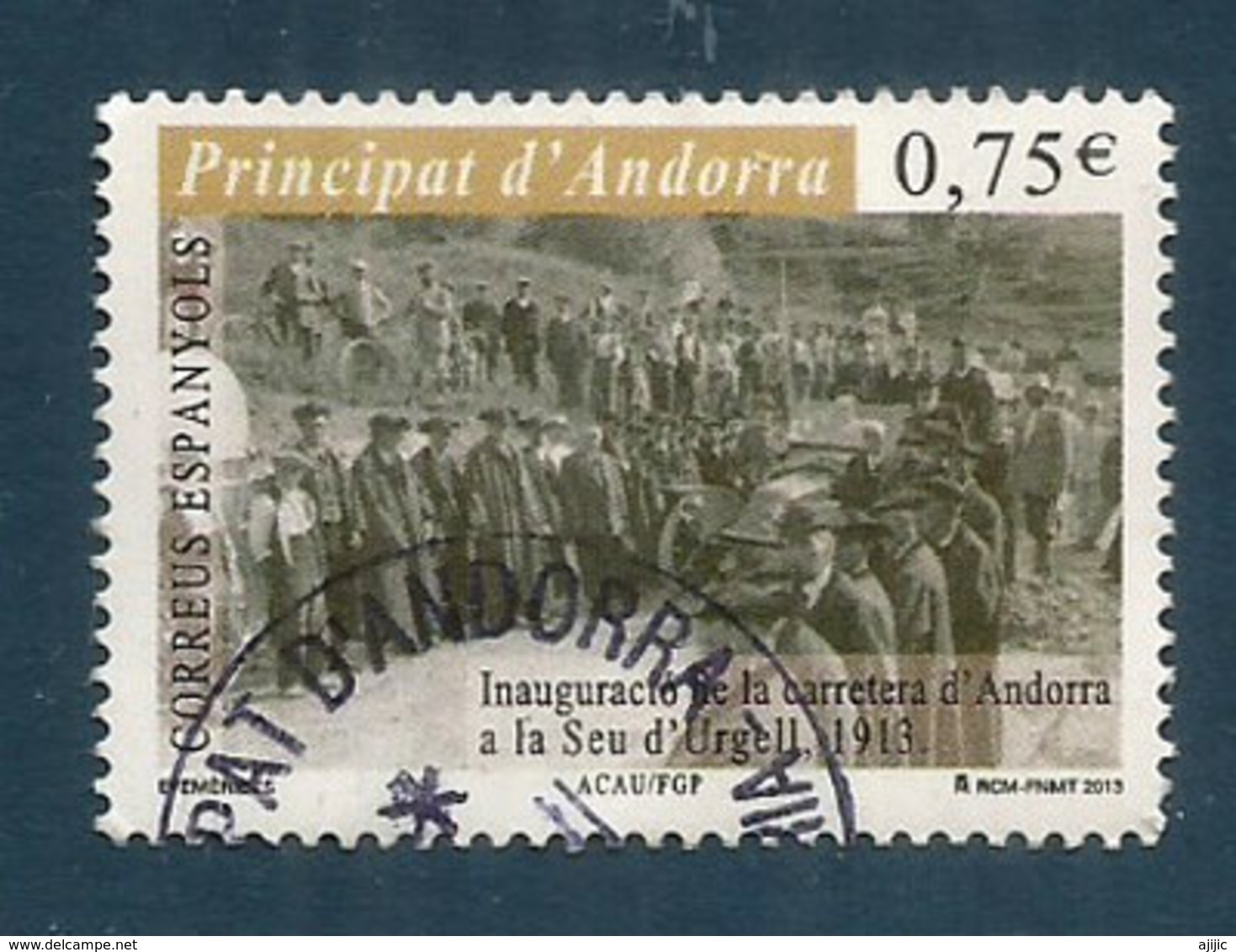 Première Route D'accès D'Andorre En 1913, Vers L'Espagne, Un Timbre Oblitéré, 1 ère Qualité, Année 2013.AND.ESP - Gebraucht