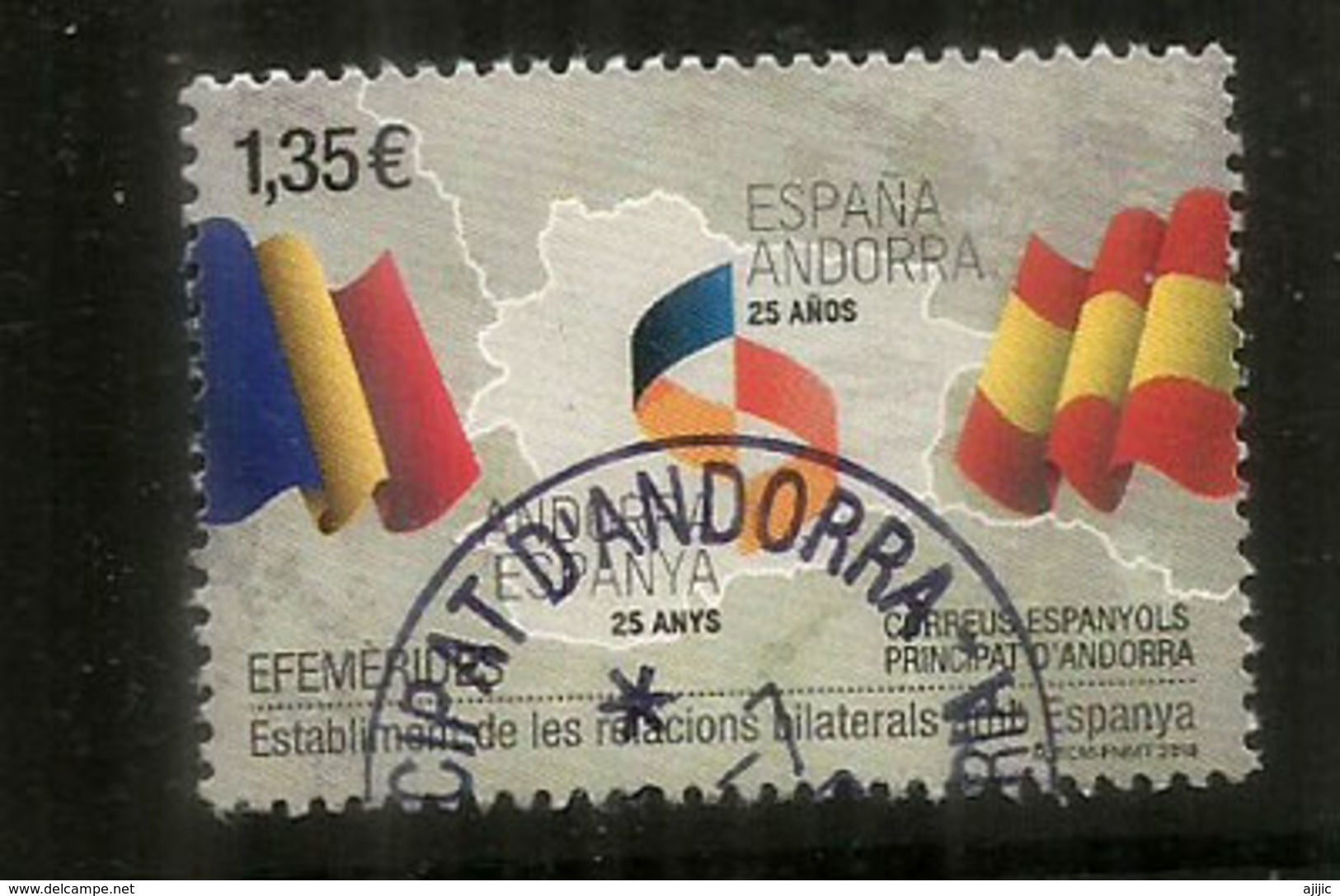 ANDORRA-ESPANYA, 25 Anys Relacions Bilaterals,  Un Timbre Oblitéré, 1 ère Qualité, 2018 . Haute Faciale - Oblitérés