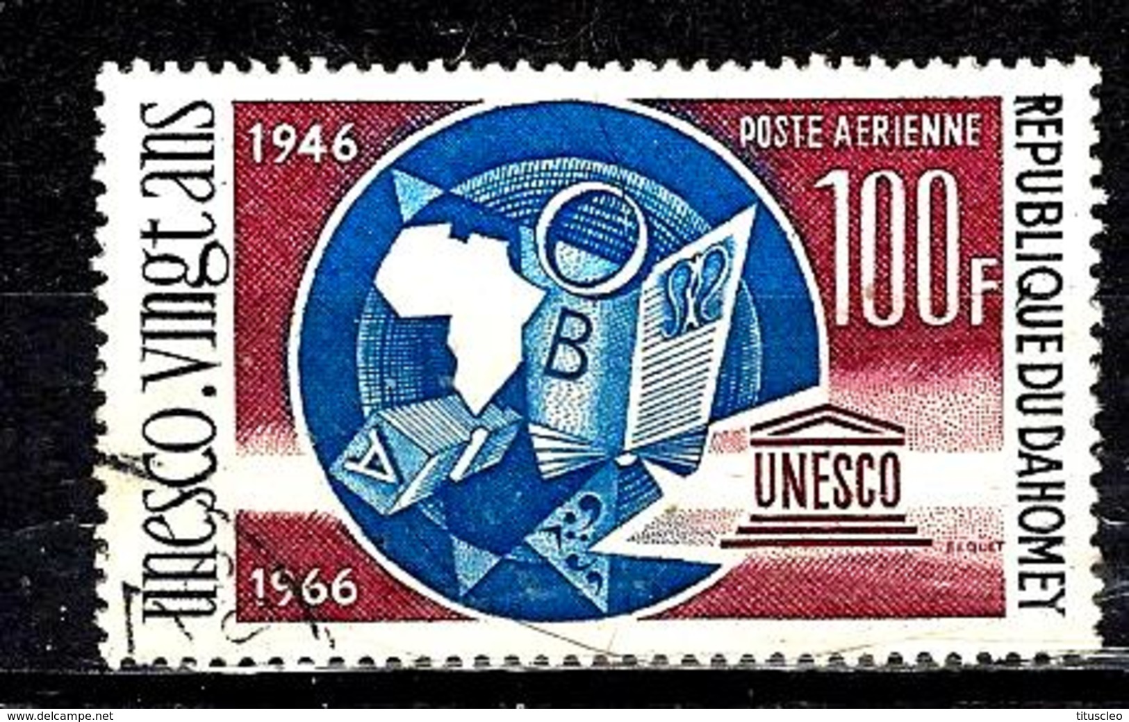 DAHOMEY Aer49° 100f Lilas, Carmin, Brun Et Bleu 20ème Anniversaire De L'UNESCO  (10% De La Cote + 0,25) - Benin - Dahomey (1960-...)