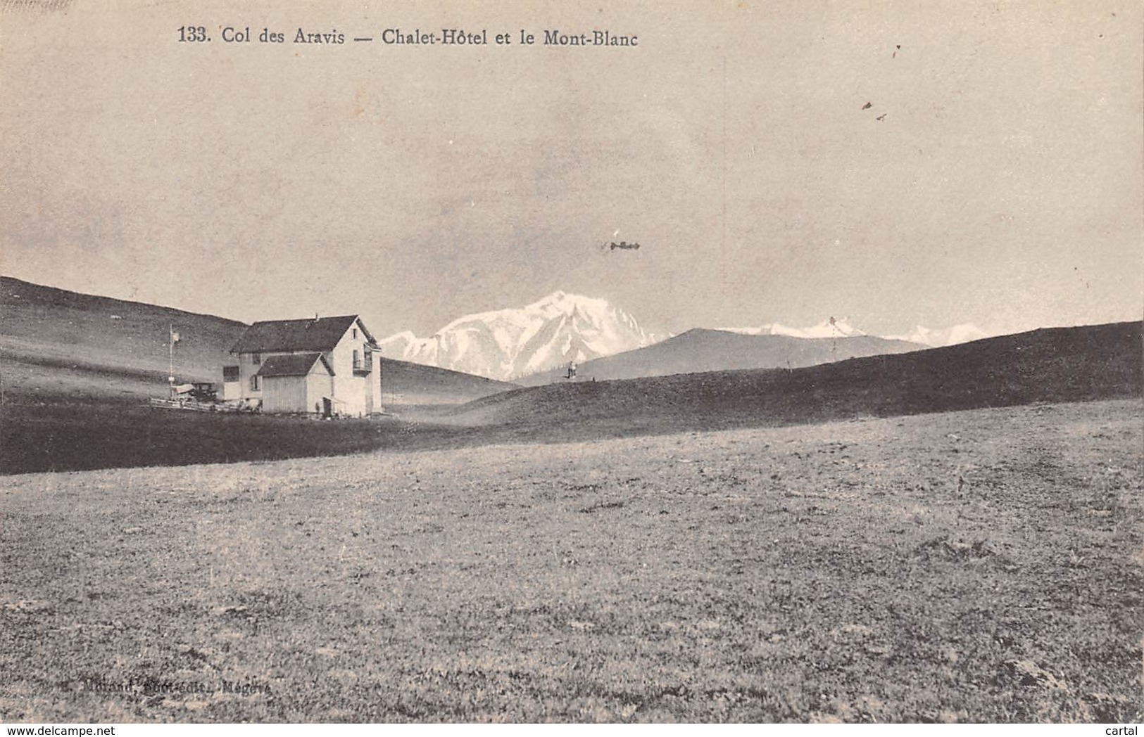 74 - Col Des Aravis - Chalet-Hôtel Et Le Mont-Blanc - Autres & Non Classés