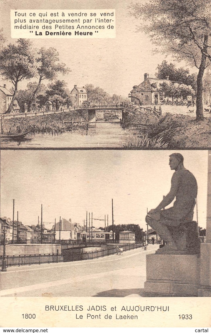 BRUXELLES - Jadis Et Aujourd'hui - Le Pont De Laeken - Laeken