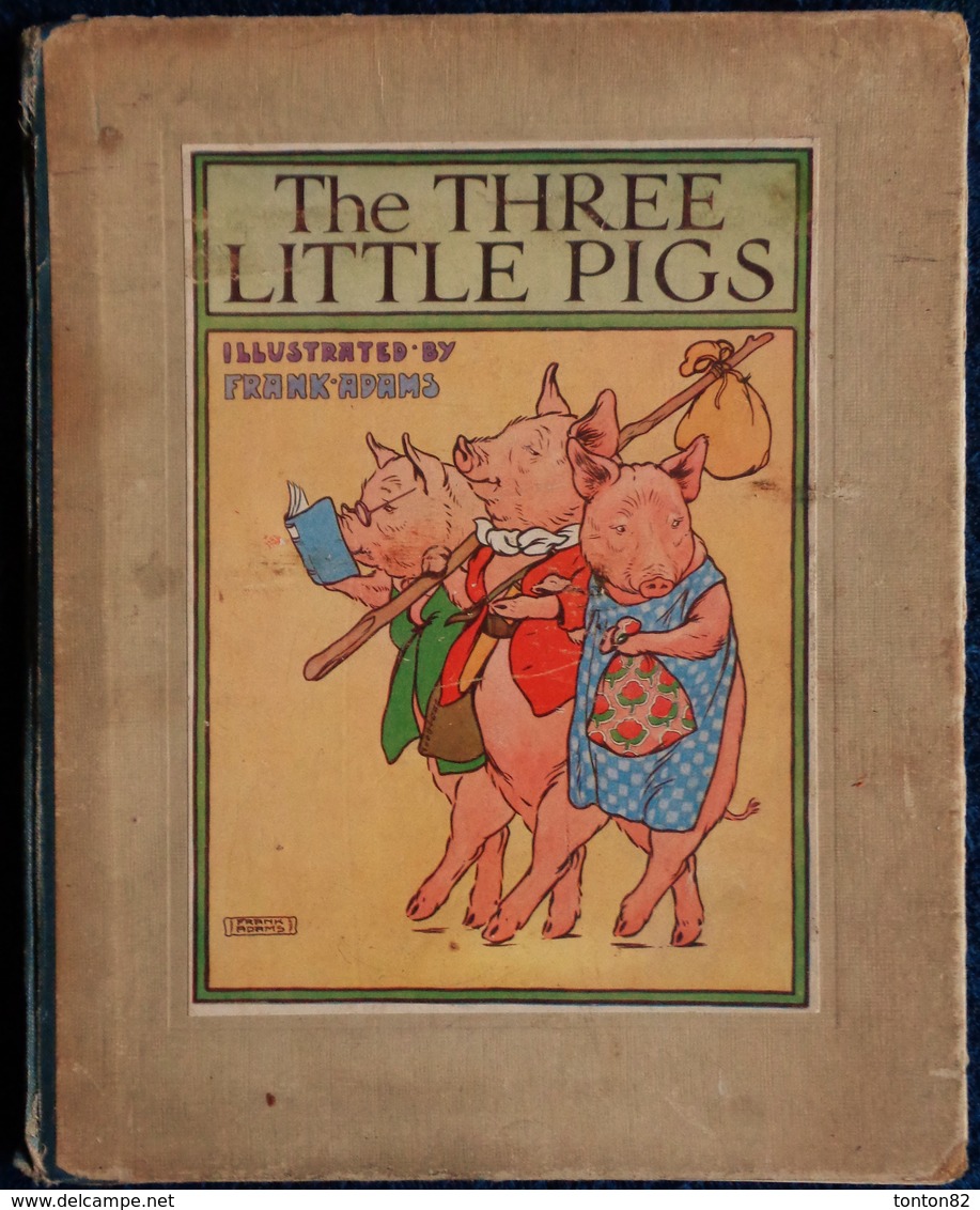 The Three Little PIGS - Illustrated By Frank-Adams - Blackie & Son : Limited . - Picture Books