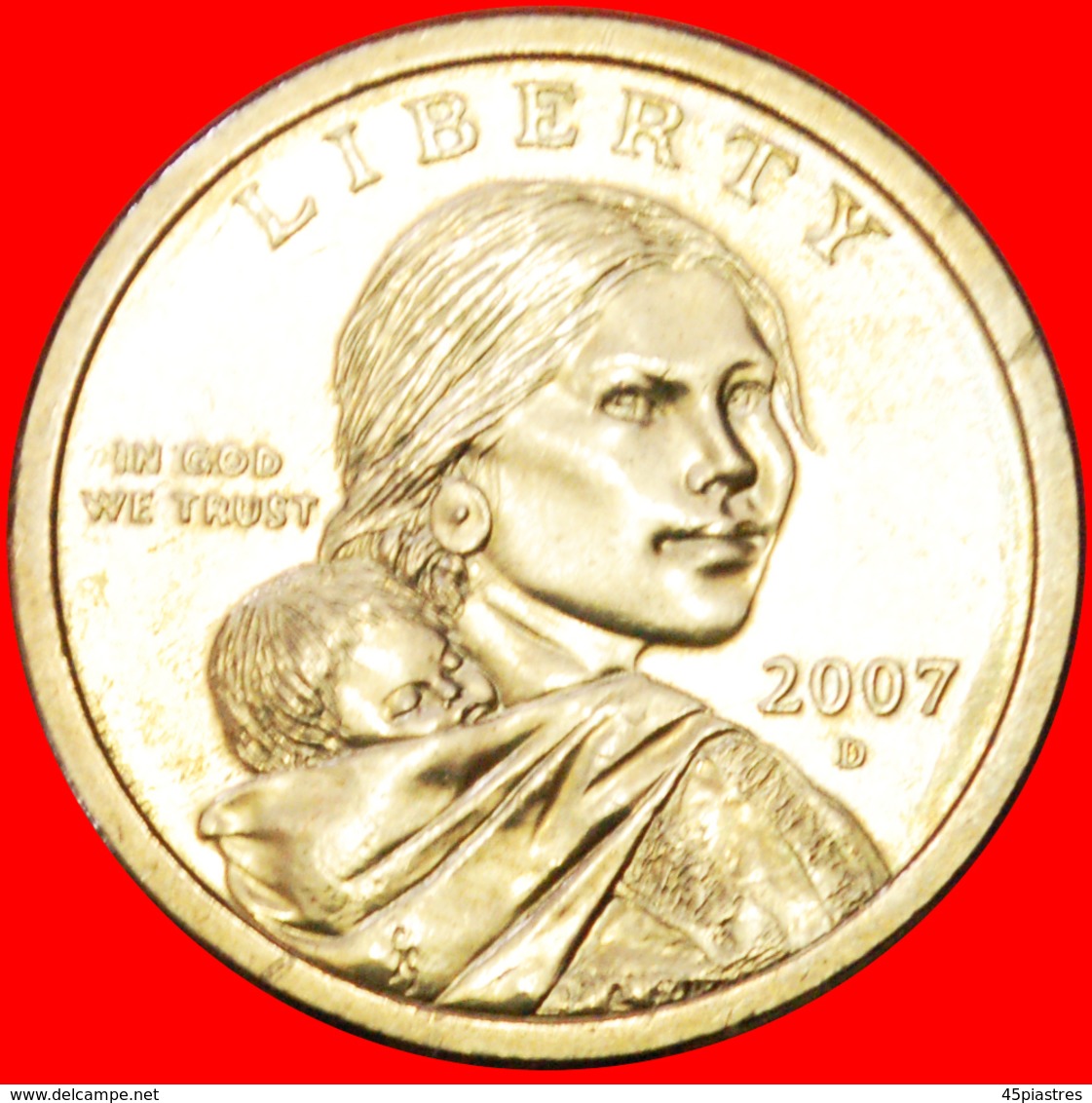 # SACAGAWEA (1788-1812): USA ★ DOLLAR 2007D UNC MINT LUSTER! LOW START ★ NO RESERVE! Jean Charbonneau (1805-1866) - 2000-…: Sacagawea